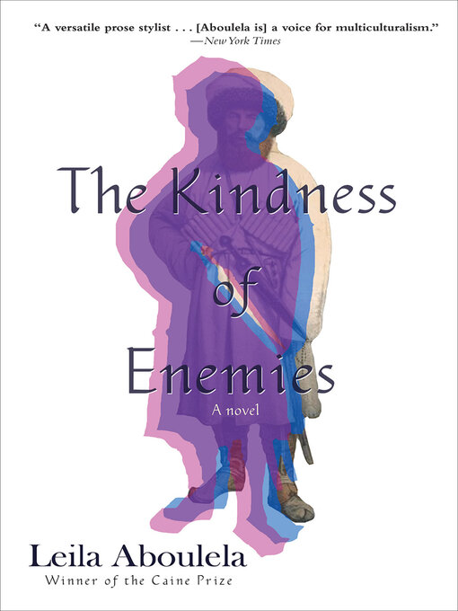 Title details for The Kindness of Enemies by Leila Aboulela - Available